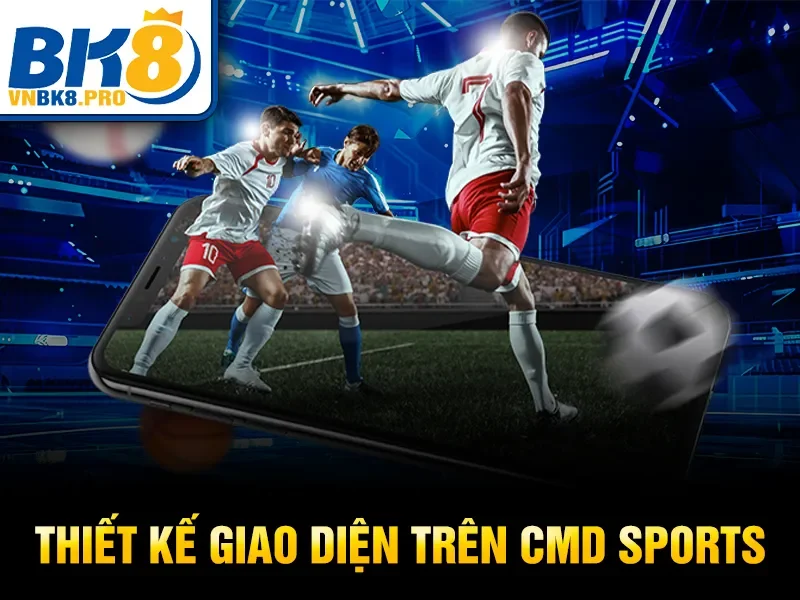 Thiết kế giao diện trên CMD Sports